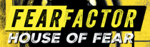 FEAR FACTOR,  HOUSE OF FEAR -  SEASON 2